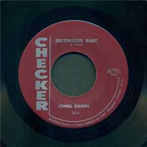 Lowell Fulson - Reconsider Baby / I Believe I'll Give It Up FLAC