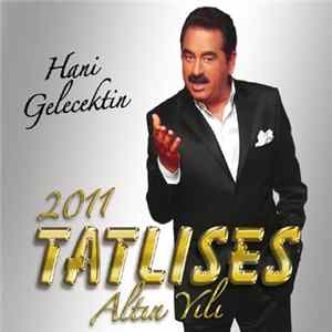 İbrahim Tatlıses - Hani Gelecektin FLAC