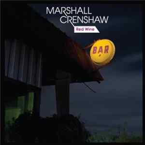 Marshall Crenshaw - Red Wine FLAC