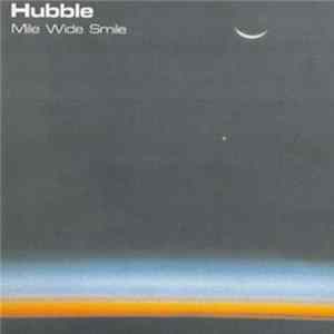 Hubble - Mile Wide Smile FLAC