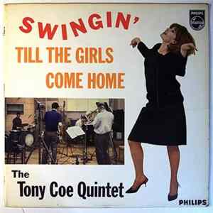 The Tony Coe Quintet - Swingin' Till The Girls Come Home FLAC
