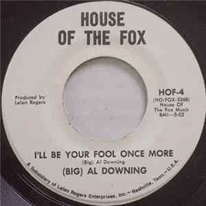 (Big) Al Downing - I'll Be Your Fool Once More FLAC