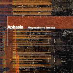 Aphasia - Mesospheric Breaks FLAC