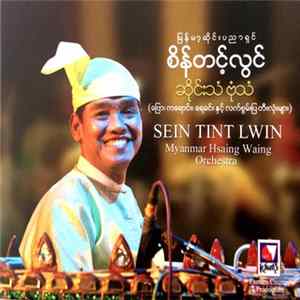 Sein Tint Lwin, Myanmar Hsaing Waing Orchestra - Myanmar Title FLAC