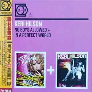 Keri Hilson = 凱莉希爾森 - No Boys Allowed + In A Perfect World = 男孩止步 + 美麗世界 FLAC