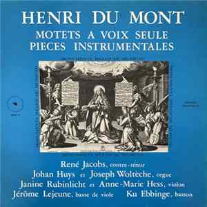 Henry Dumont, René Jacobs - Motets A Voix Seule Pieces Instrumentales FLAC