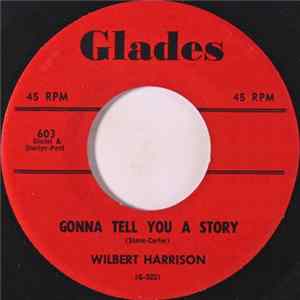 Wilbert Harrison - Gonna Tell You A Story / Letter Edged In Black FLAC