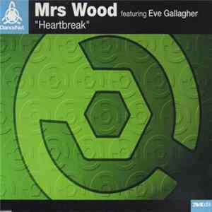 Mrs. Wood Featuring Eve Gallagher - Heartbreak FLAC