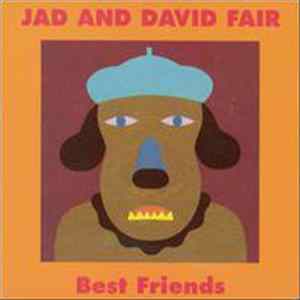 Jad And David Fair - Best Friends FLAC