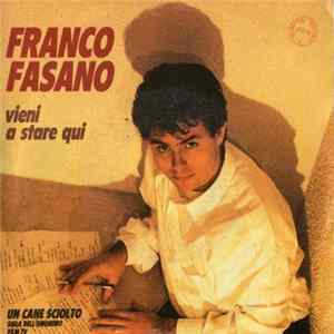 Franco Fasano - Vieni A Stare Qui / Un Cane Sciolto FLAC