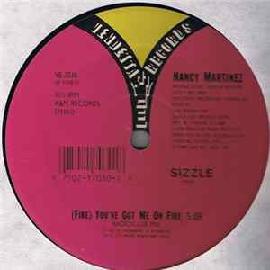 Nancy Martinez - (Fire) You've Got Me On Fire FLAC
