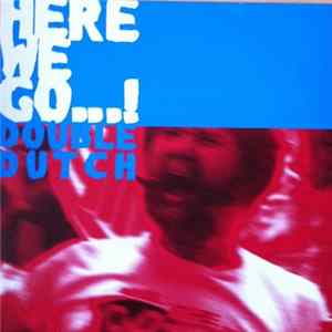 Double Dutch - Here We Go...! FLAC