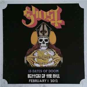 Ghost - 13 Dates Of Doom - Bottom Of The Hill February 1 2012 FLAC
