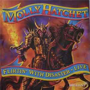 Molly Hatchet - Flirtin' With Disaster Live FLAC