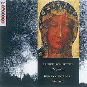 Alfred Schnittke, Henryk Górecki - Alfred Schnittke: Requiem, Henryk Górecki: Miserere FLAC