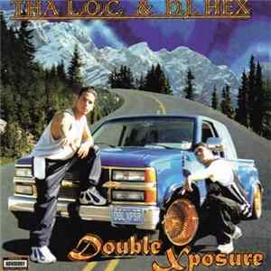 Tha L.O.C. & D.J. Hex - Double Xposure FLAC