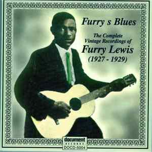 Furry Lewis - Furry's Blues -- The Complete Vintage Recordings of Furry Lewis (1927-1929) FLAC