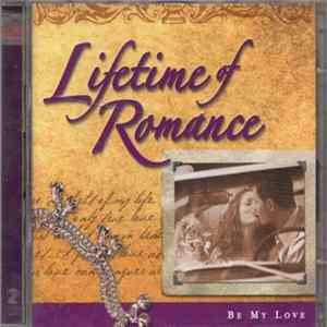 Various - Lifetime Of Romance - Be My Love FLAC