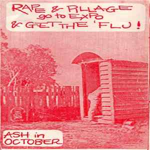 Ash In October - Rape & Pillage Go To Expo & Get The Flu FLAC