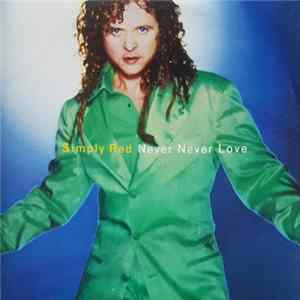 Simply Red - Never Never Love FLAC