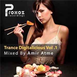 Various - Trance Digitalicious Vol. - Mixed By Amir Atme FLAC