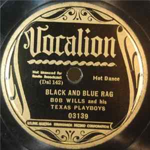 Bob Wills And His Texas Playboys - Black And Blue Rag / Sitting On Top Of The World FLAC