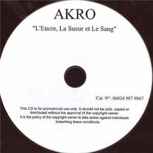 Akro - L'Encre, La Sueur Et Le Sang FLAC