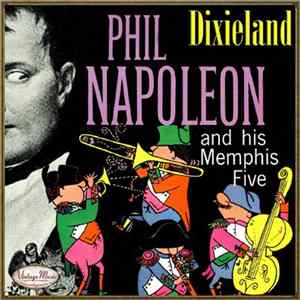 Phil Napoleon And His Memphis Five - Phil Napoleon FLAC