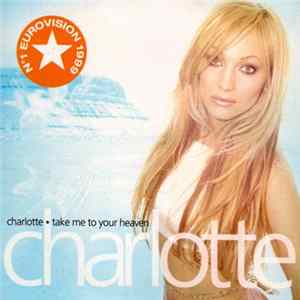 Charlotte - Take Me To Your Heaven FLAC