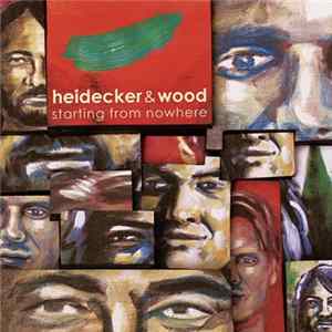 Heidecker & Wood - Starting From Nowhere FLAC
