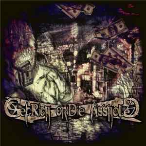 Get Rich Or Die Asshole - Get Rich Or Die Asshole FLAC