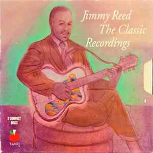 Jimmy Reed - The Classic Recordings FLAC