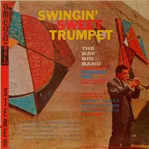 The Bay Big Band - Swingin' Sweet Trumpet FLAC