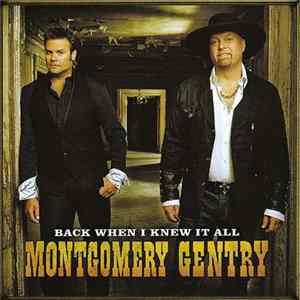 Montgomery Gentry - Back When I Knew It All FLAC