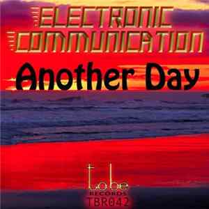 Electronic Communication - Another Day FLAC