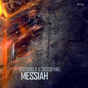 Bodyshock & Crossfiyah - Messiah FLAC