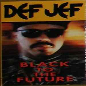 Def Jef - Black To The Future FLAC