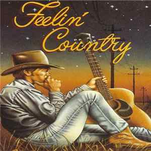 Various - Feelin' Country FLAC