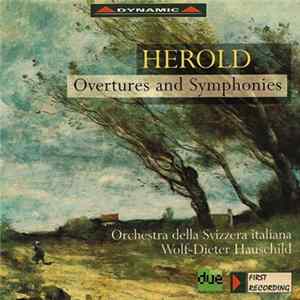 Herold - Orchestra Della Svizzera Italiana, Wolf-Dieter Hauschild - Overtures And Symphonies FLAC