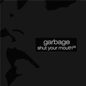 Garbage - Shut Your Mouth°³ FLAC