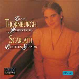 Scarlatti - Elaine Thornburgh - Eighteen Sonatas FLAC