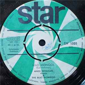 Anssi Pethman & The Beat Mongols - Mad Mongol / Shake Beat' 65 FLAC