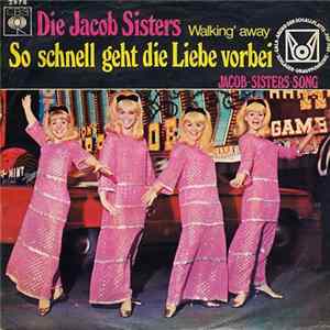 Die Jacob Sisters - So Schnell Geht Die Liebe Vorbei / Jacob-Sisters-Song FLAC