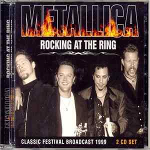 Metallica - Rocking At The Ring FLAC