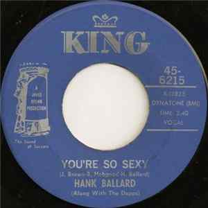 Hank Ballard Along With The Dapps - You're So Sexy / Thrill On The Hill FLAC