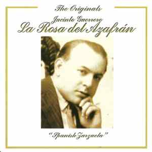 María Espinalt, Conchita Panadés, Marcos Redondo, Bartolomé Bardají, Óscar Pol - The Originals - Jacinto Guerrero, La Rosa Del Azafrán FLAC