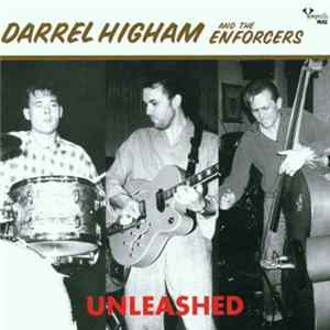 Darrel Higham & The Enforcers - Unleashed FLAC