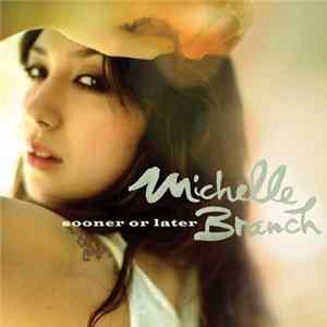 Michelle Branch - Sooner Or Later FLAC