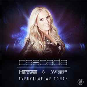 Cascada - Everytime We Touch (Hardwell & Maurice West Remix) FLAC