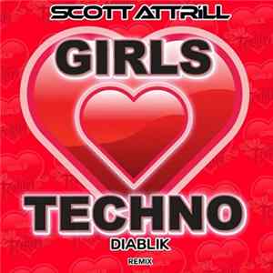 Scott Attrill - Girls Love Techno FLAC